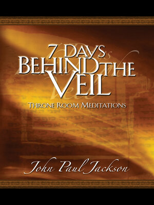 7 Days Behind the Veil: Throne Room Meditations - ebook